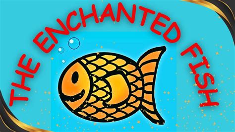  The Enchanted Fish: A Story About Kindness, Deception, and Unexpected Consequences!